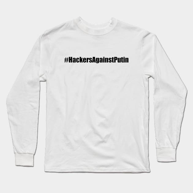 Hackers Against Putin Long Sleeve T-Shirt by EpicEndeavours